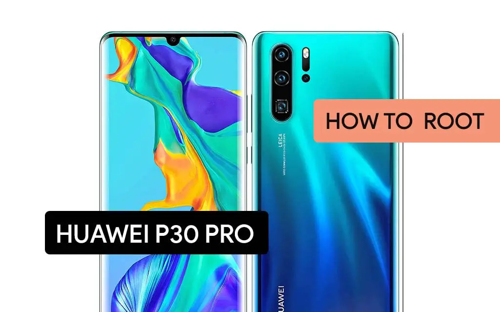 Root Huawei P30 Pro