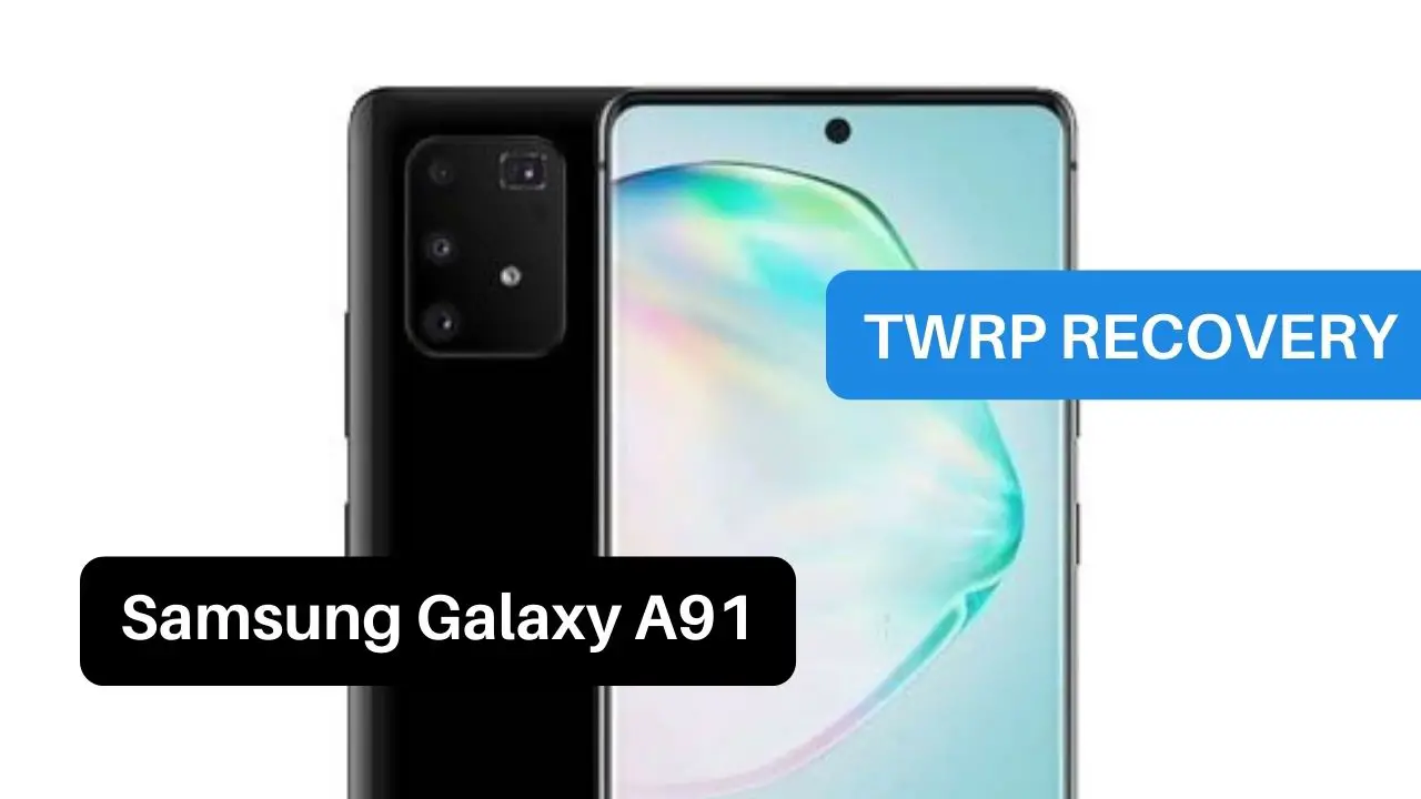 TWRP Recovery Samsung Galaxy A91