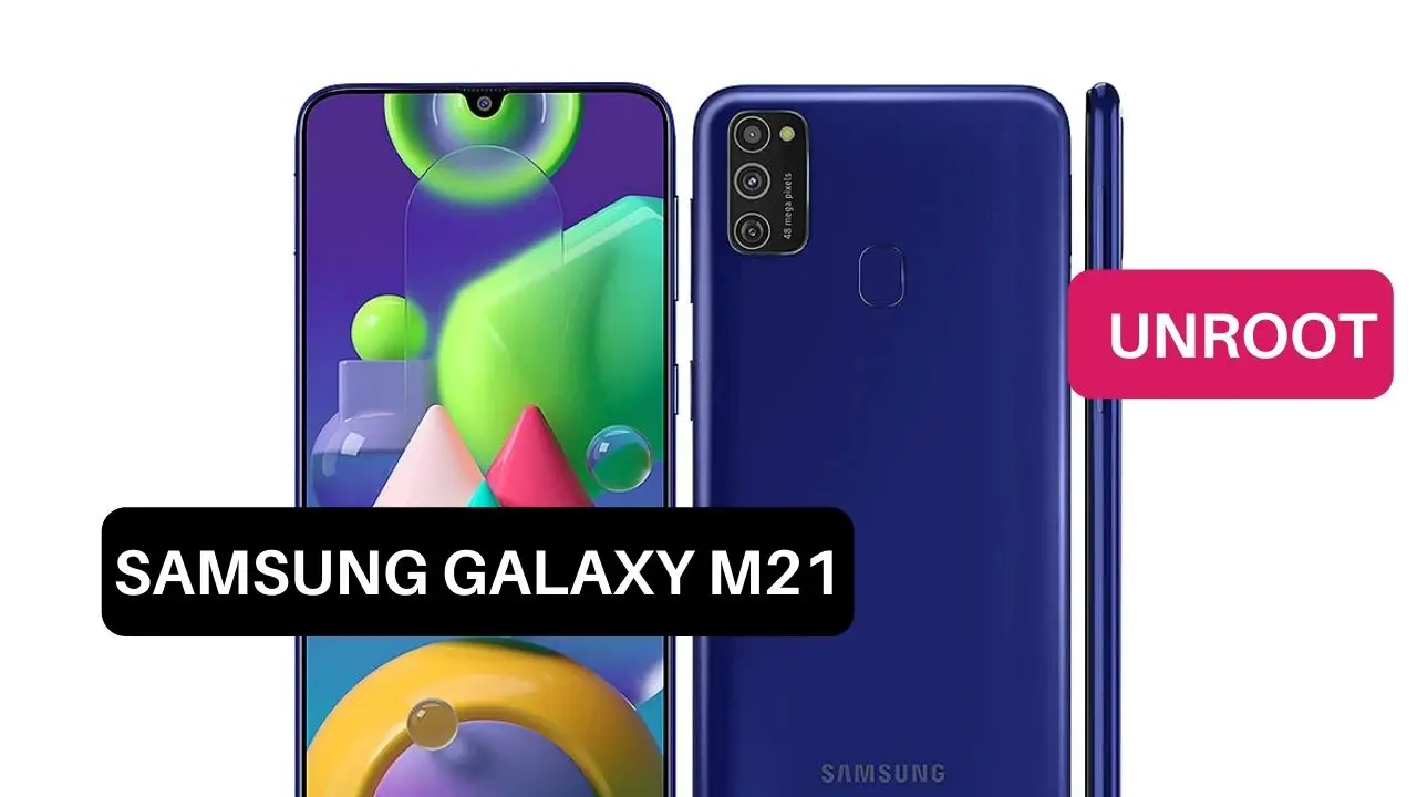 Unroot Samsung Galaxy M21