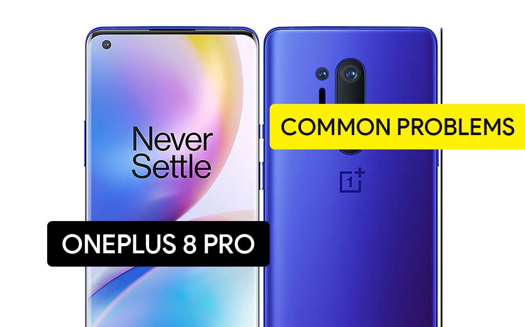 Common Problems in OnePlus 8 Pro and Solution