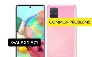 Common Problems in Samsung Galaxy A71 and Solution