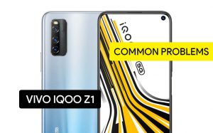 Common Problems in iQOO Z1 and Solution