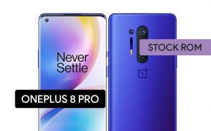 Install Stock Firmware on OnePlus 8 Pro