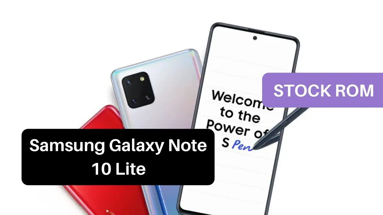 Stock ROM Samsung Galaxy Note 10 Lite
