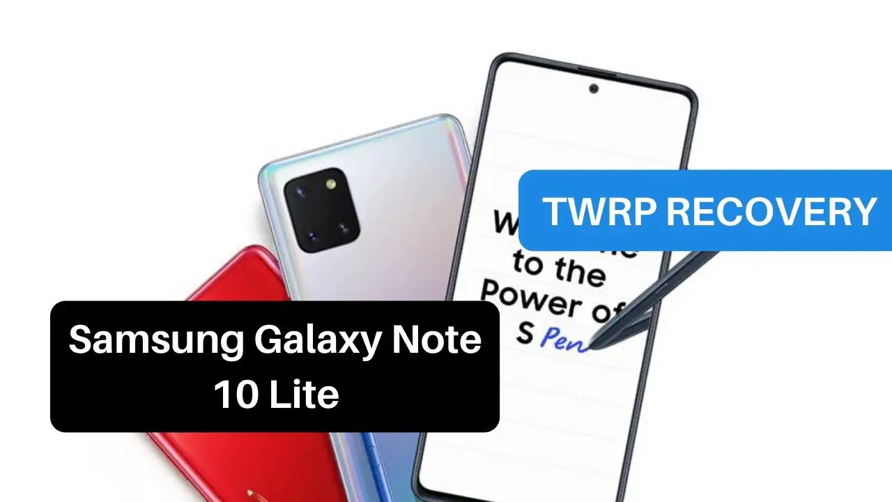 TWRP Recovery Samsung Galaxy Note 10 Lite
