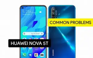 Common Problems in Huawei Nova 5T and Solution