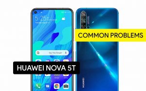 Common Problems in Huawei Nova 5T and Solution