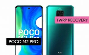 Install TWRP Recovery on Poco M2 Pro