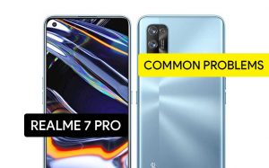 Common Problems in Realme 7 Pro and Solution