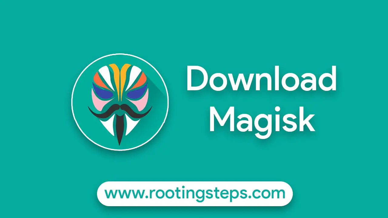 Magisk Manager APK and Magisk Zip