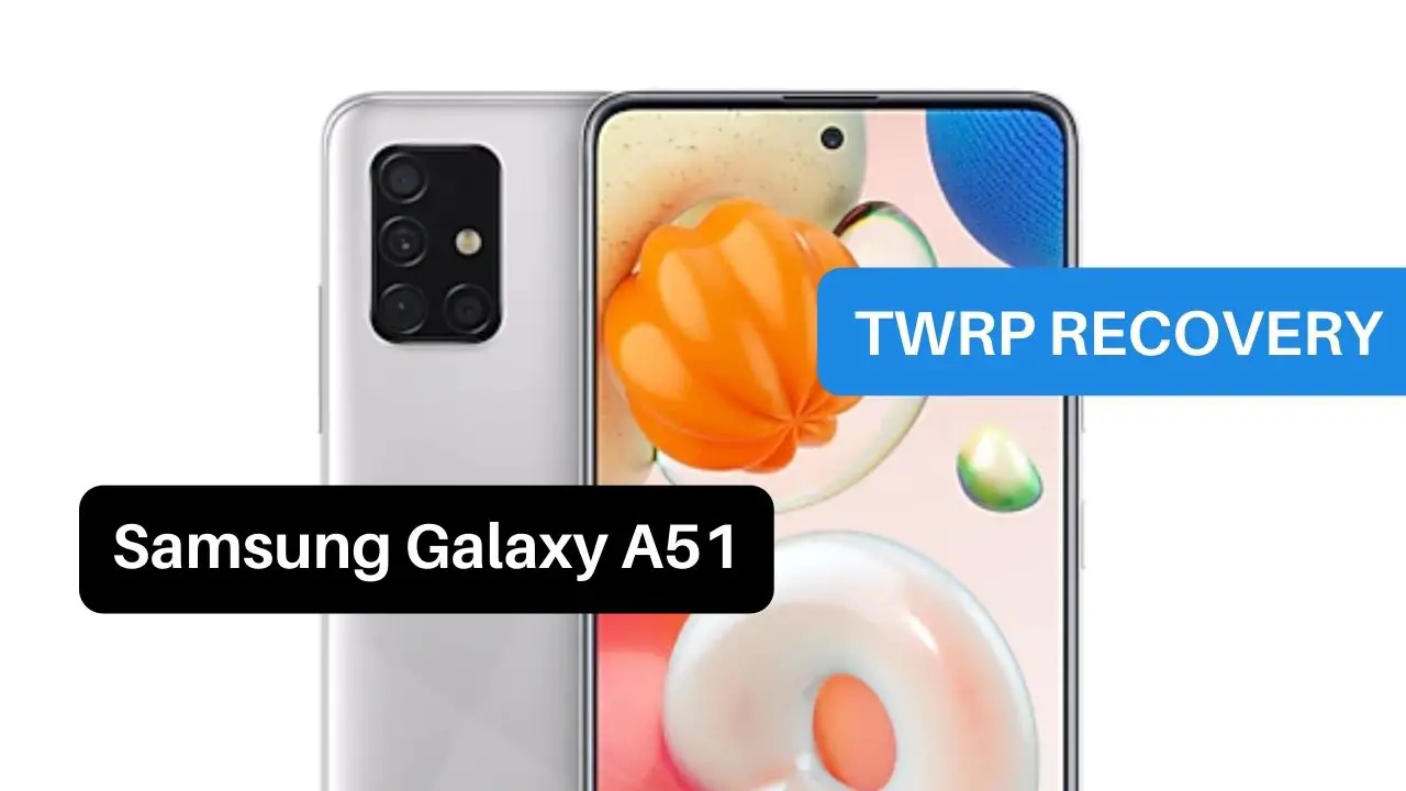 TWRP Recovery Samsung Galaxy A51