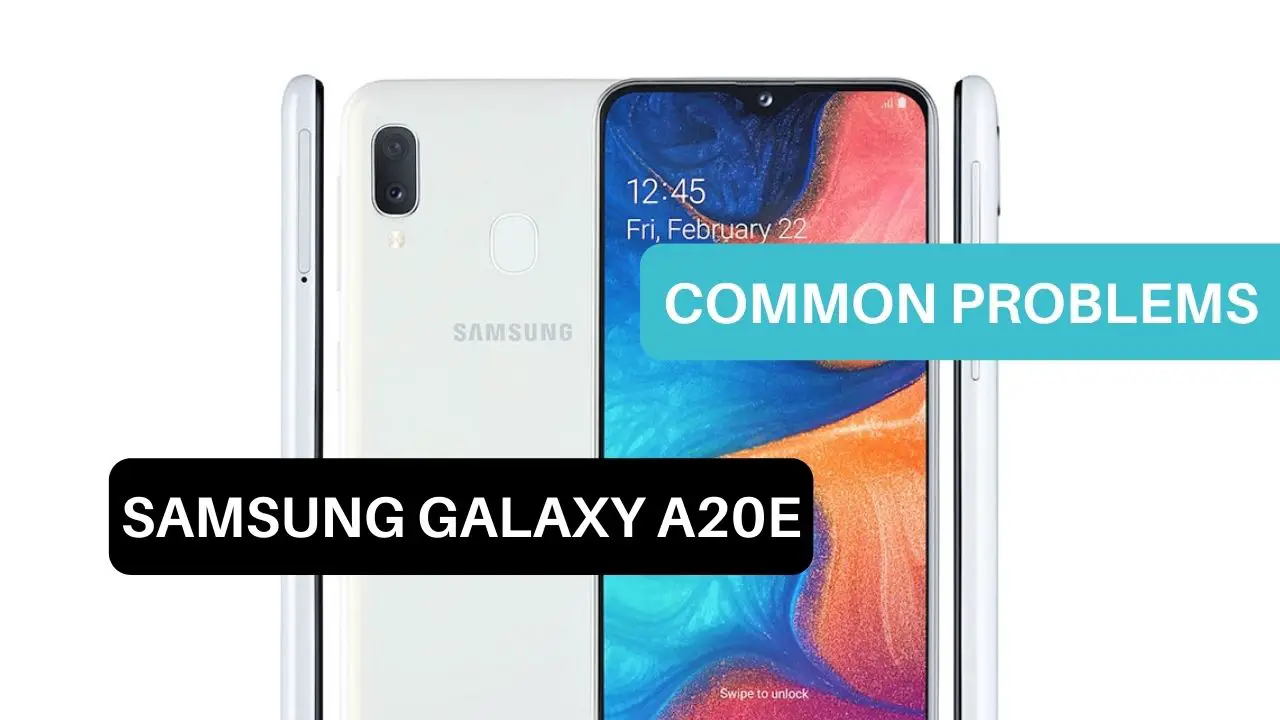 Common Problems Samsung Galaxy A20e