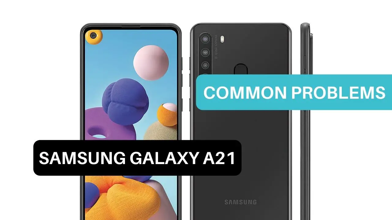Common Problems Samsung Galaxy A21