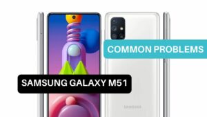Common Problems Samsung Galaxy M51
