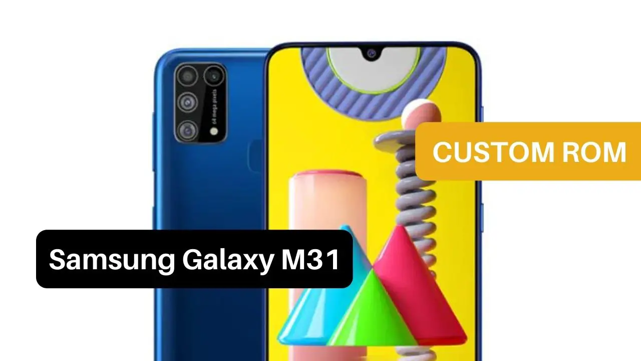 Custom ROM Samsung Galaxy M31