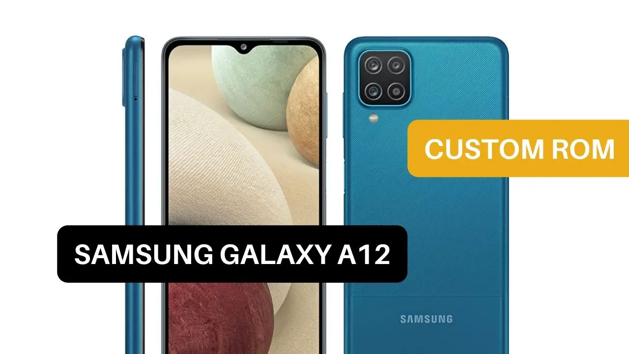 Custom ROM Samsung Galaxy A12