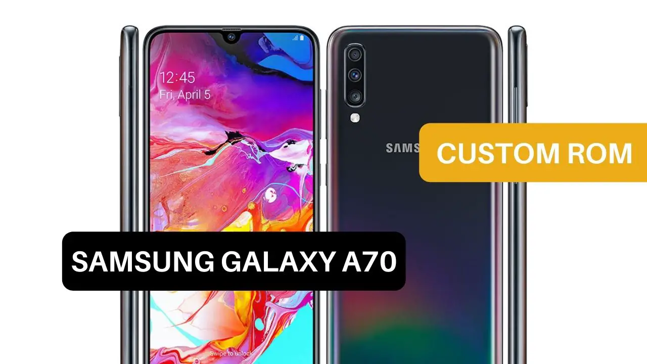 Custom ROM Samsung Galaxy A70
