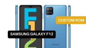 Custom ROM Samsung Galaxy F12