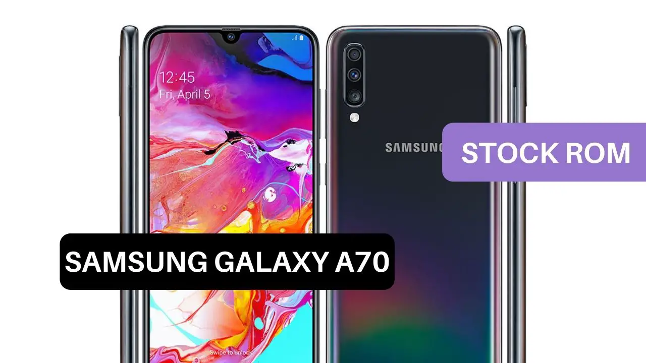 Stock ROM Samsung Galaxy A70