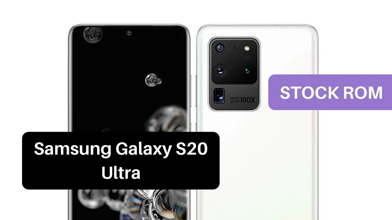 Stock ROM Samsung Galaxy S20 Ultra