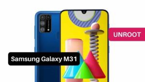 Unroot Samsung Galaxy M31