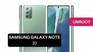 Unroot Samsung Galaxy Note 20