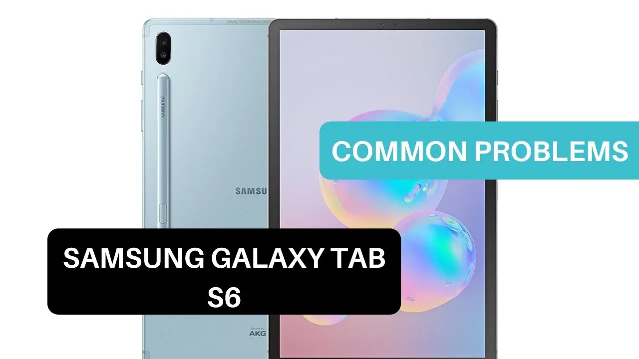 Common Problems Samsung Galaxy Tab S6