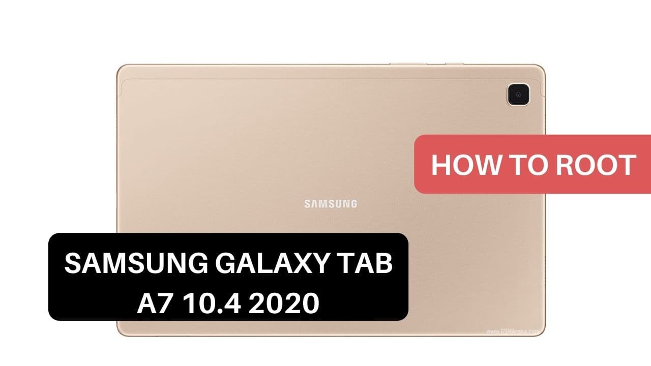 Root Samsung Galaxy Tab A7 10.4 2020
