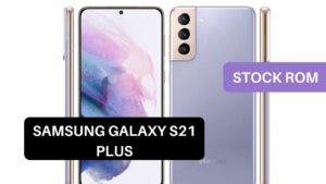 Stock ROM Samsung Galaxy S21 Plus