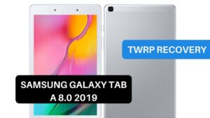 TWRP Recovery Samsung Galaxy Tab A 8.0 2019