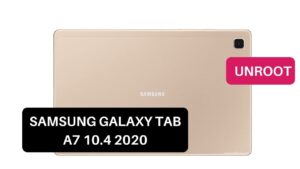 Unroot Samsung Galaxy Tab A7 10.4 2020