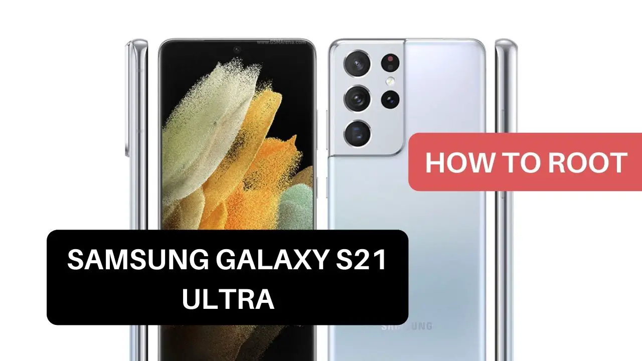 Root Samsung Galaxy S21 Ultra