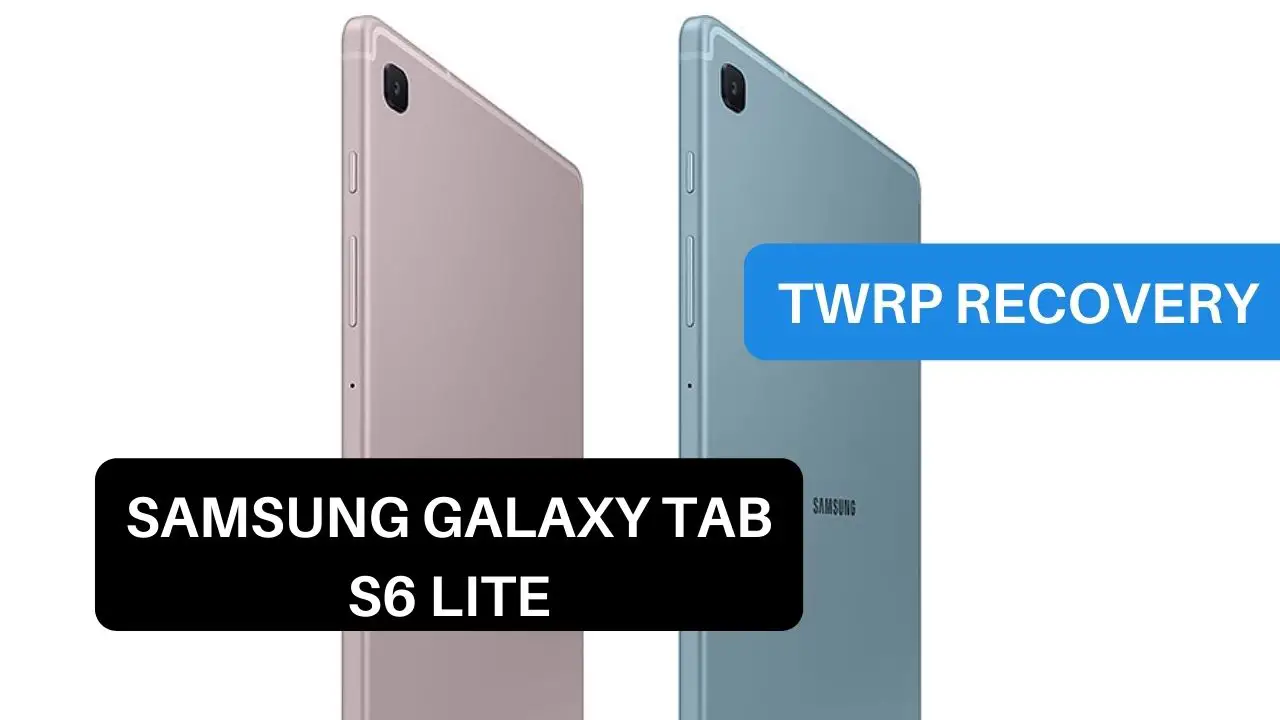 TWRP Recovery Samsung Galaxy Tab S6 Lite