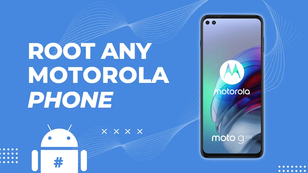 Root any Motorola Phone