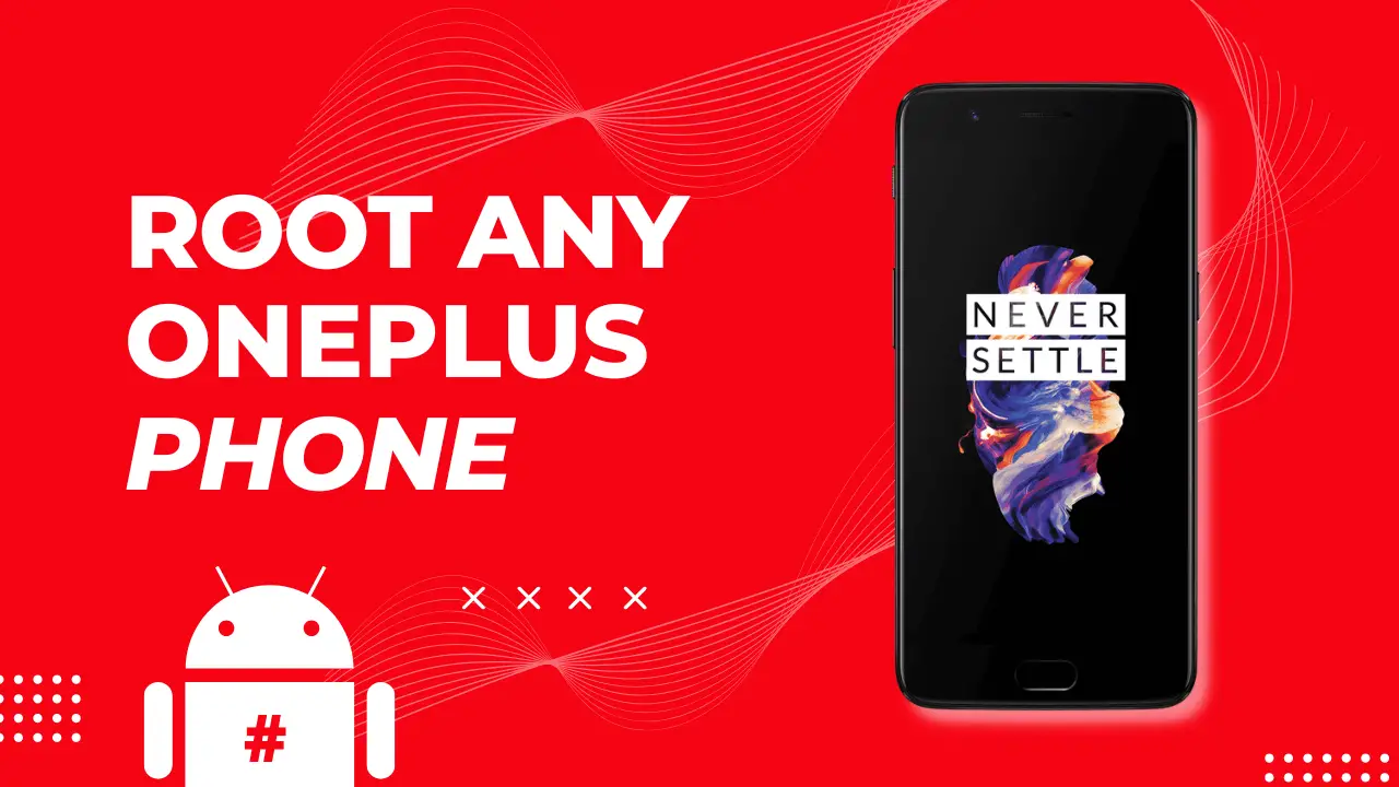 Root any OnePlus Phone