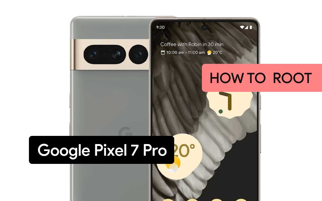 Root your Google Pixel 7 Pro