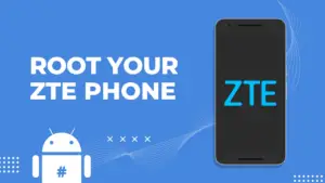 Root ZTE Phone