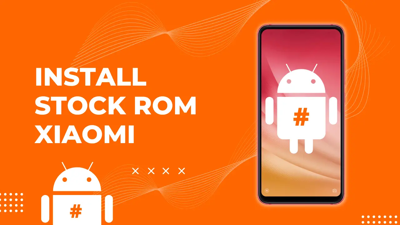 Stock ROM Xiaomi